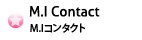 M.I ContactЂ̃J[R^Ngꗗ